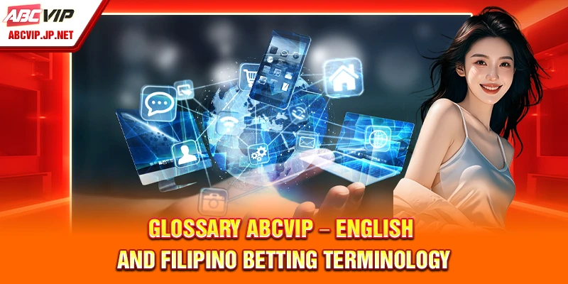 Glossary ABCVIP – English and Filipino Betting Terminology