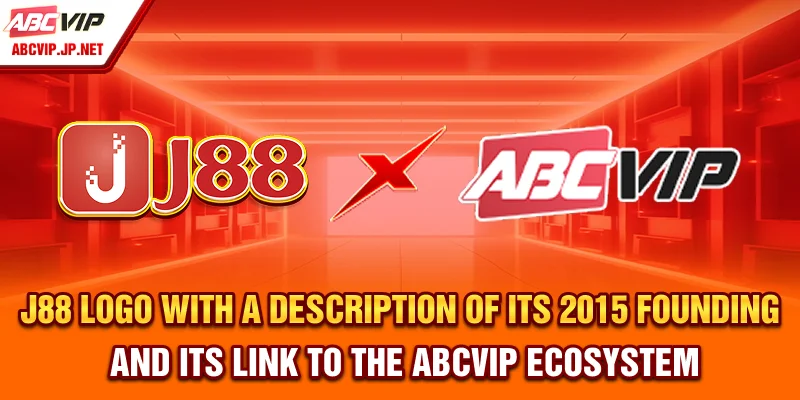 J88 Brand Review And Trustworthiness Guide For Players 6 J88 Logo with a Description of Its 2015 Founding and Its Link to the ABCVIP Ecosystem