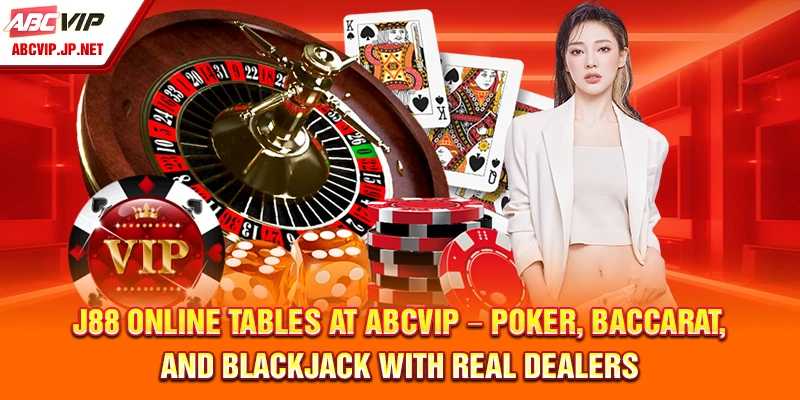 Alliance Partners 9 J88 Online Tables at ABCVIP – Poker, baccarat, and blackjack with real dealers