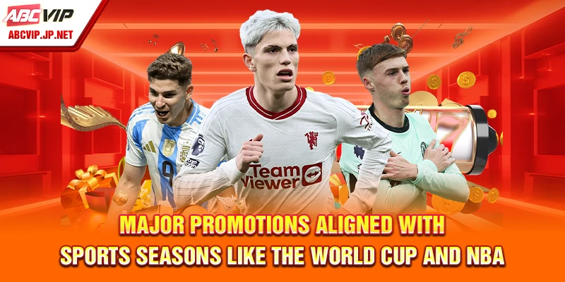 Major Promotions Aligned with Sports Seasons Like the World Cup and NBA