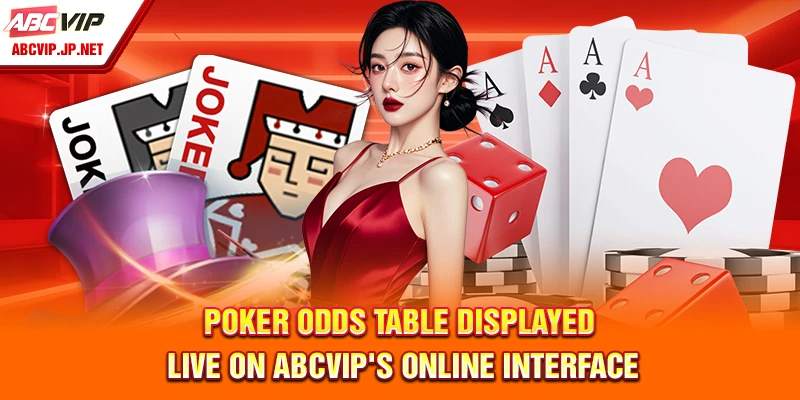 Poker – The Complete Beginner's Guide at ABCVIP 5 Poker odds table displayed live on ABCVIP's online interface