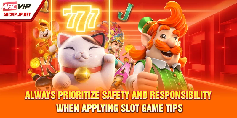 Slot Game Tips For Filipino Players To Boost Wins At ABCVIP 10 Always prioritize safety and responsibility when applying slot game tips