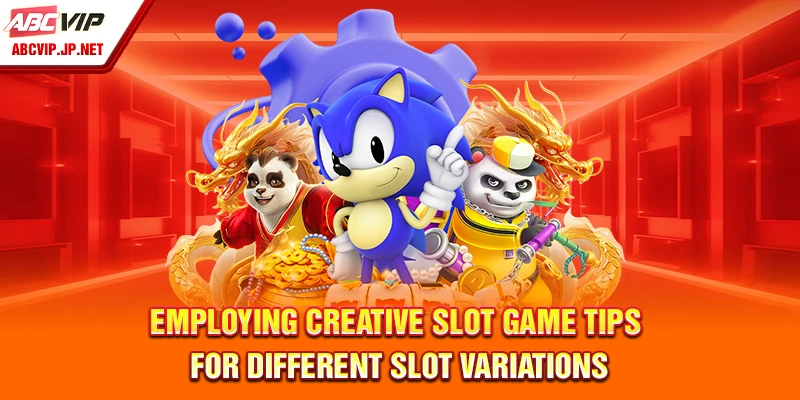 Slot Game Tips For Filipino Players To Boost Wins At ABCVIP 11 Employing creative slot game tips for different slot variations