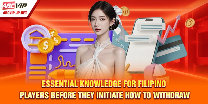 How To Withdraw From ABCVIP Without Delays Or Errors 7 Essential knowledge for Filipino players before they initiate how to withdraw