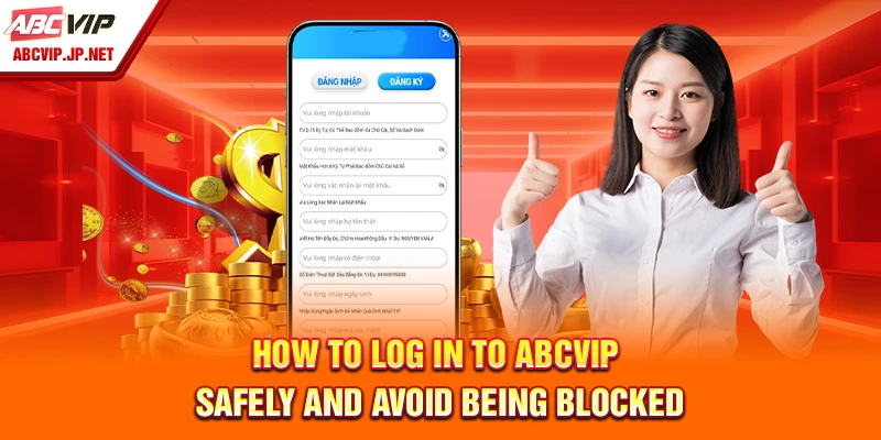 How To Log In To ABCVIP Safely And Avoid Being Blocked